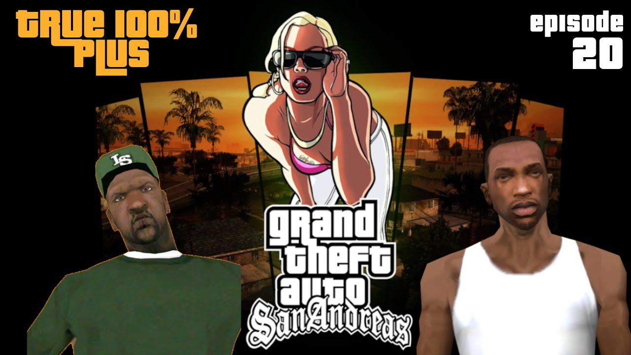 GTA San Andreas True 100% Plus - 20 - Девушка Свит