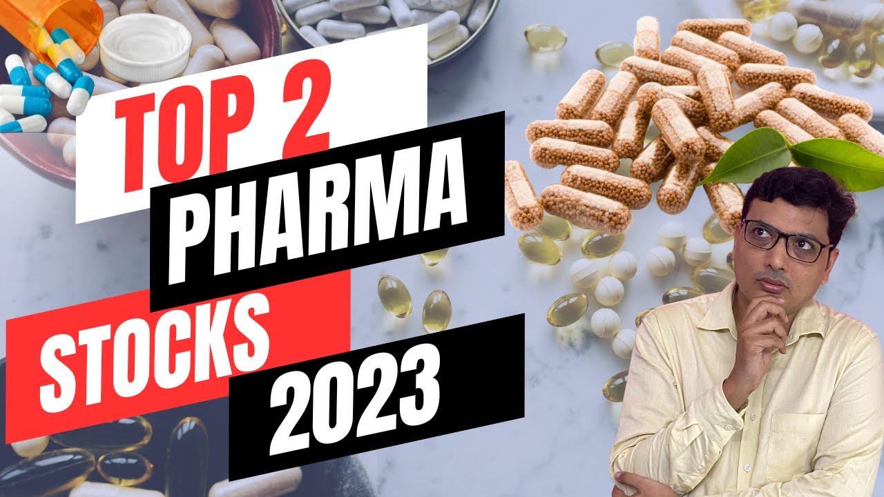 Top 2 pharma Stocks 2023