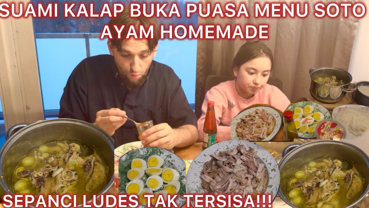 SUAMI KALAP SEPERTI ORANG KESURUPAN BUKA PUASA MENU SOTO AYAM HOMEMADE RACIKAN ANAK & ISTRI SOLEHAH😂
