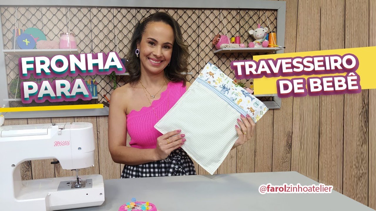 FRONHA PARA TRAVESSEIRO DO BEBÊ l Mini curso de enxoval de bebê   programa faça você mesmo