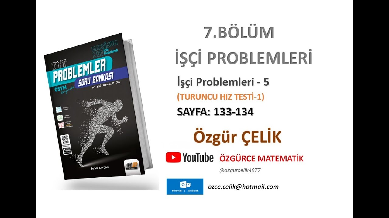 Hız ve Renk TYT Problem-İşçi Problemleri 5 (Turuncu Hız Testi 1) (sayfa: 133-134)
