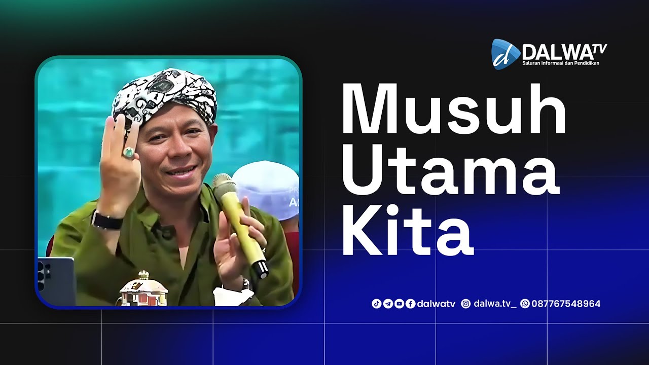 Musuh Utama Kita || Al Habib Segaf bin Hasan Baharun, M.H.I