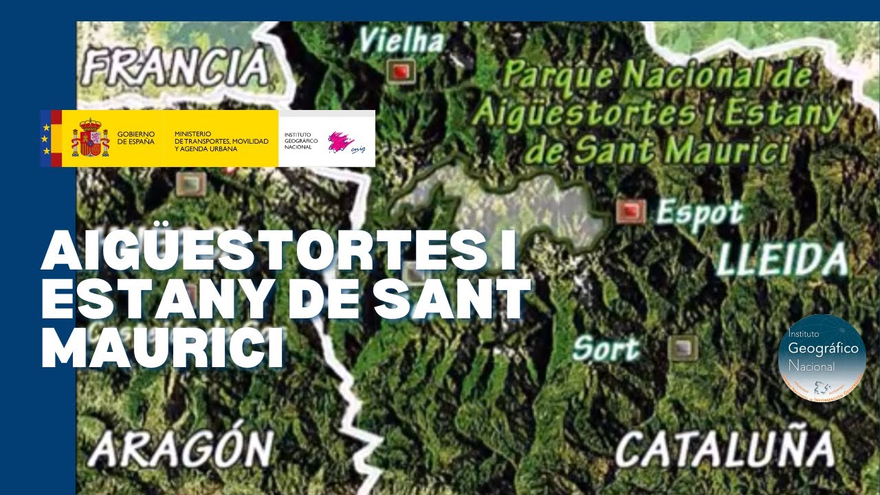 Aigüestortes i Estany de Sant Maurici – Instituto Geográfico Nacional