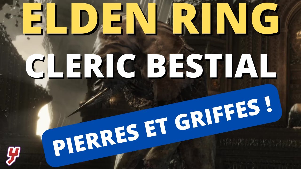 ELDEN RING - BUILD CLERIC BESTIAL - MEILLEUR BUILD pour GRIFFER et LANCER des GROSSES PIERRES !
