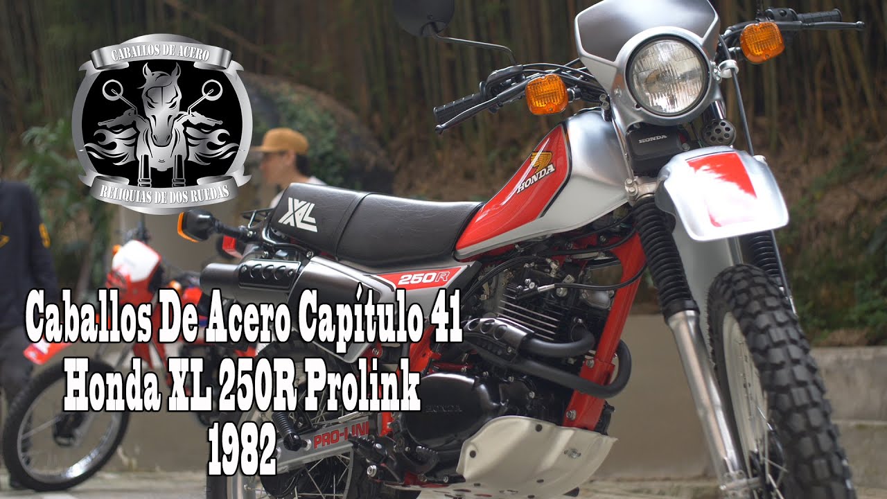 Caballos De Acero capítulo 41 Honda XL 250R Prolink 1982