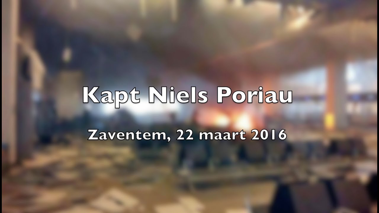 De aanslag te Zaventem: het relaas van Kapt Niels PORIAU