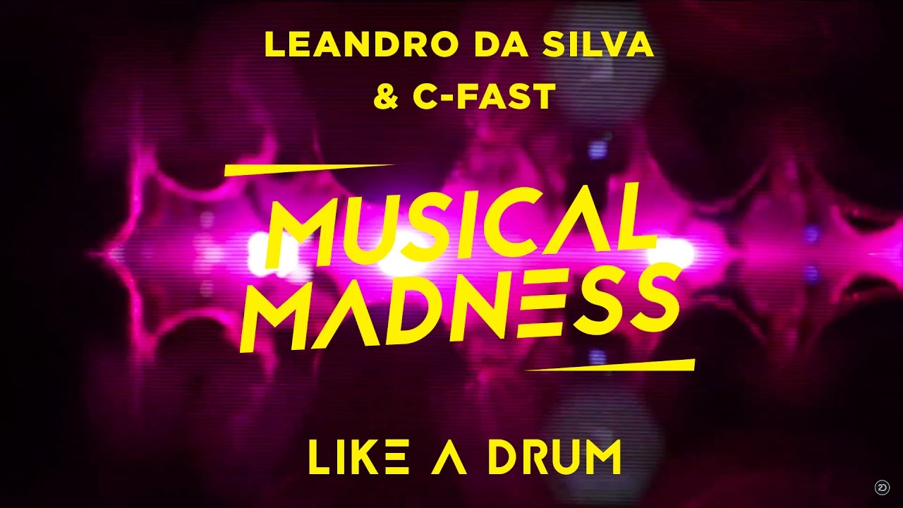 Leandro Da Silva & C-Fast - Like A Drum (Official Music Video)