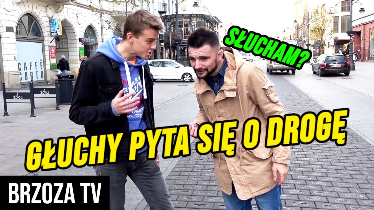 GŁUCHY PYTA SIĘ O DROGĘ