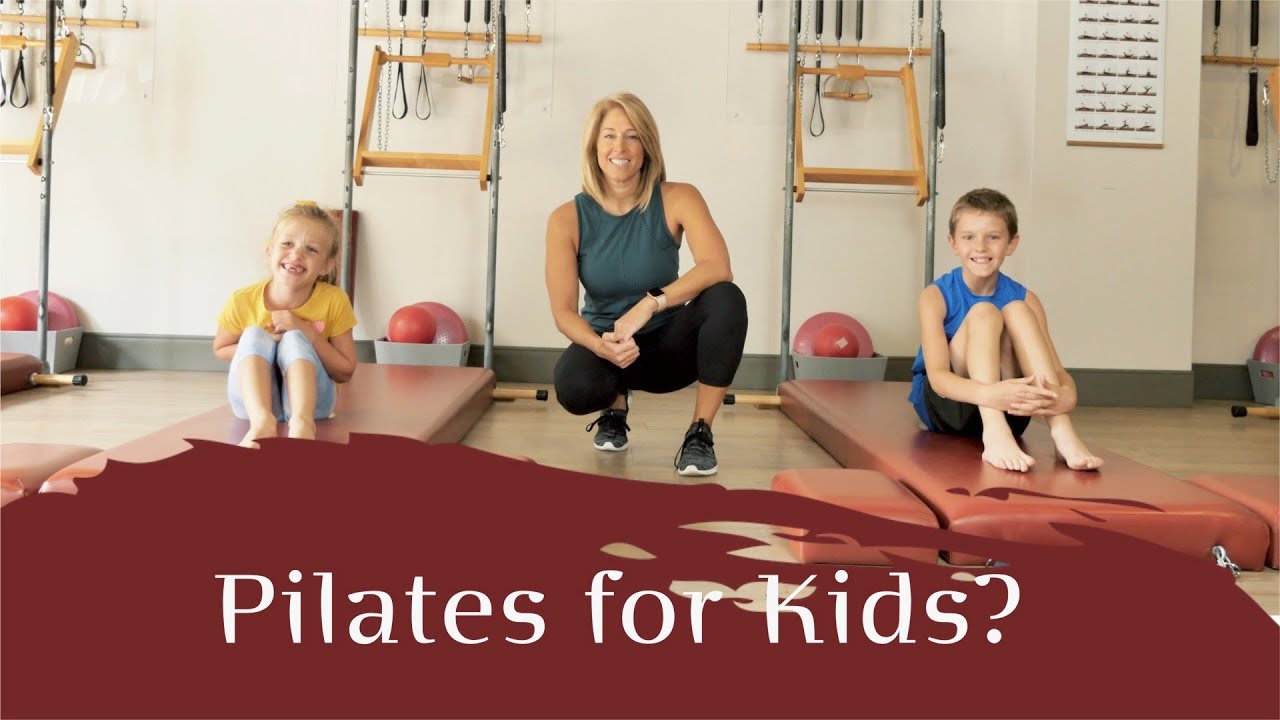 Pilates Exercises for Kids? - The Pilates Loft - Orlando, FL