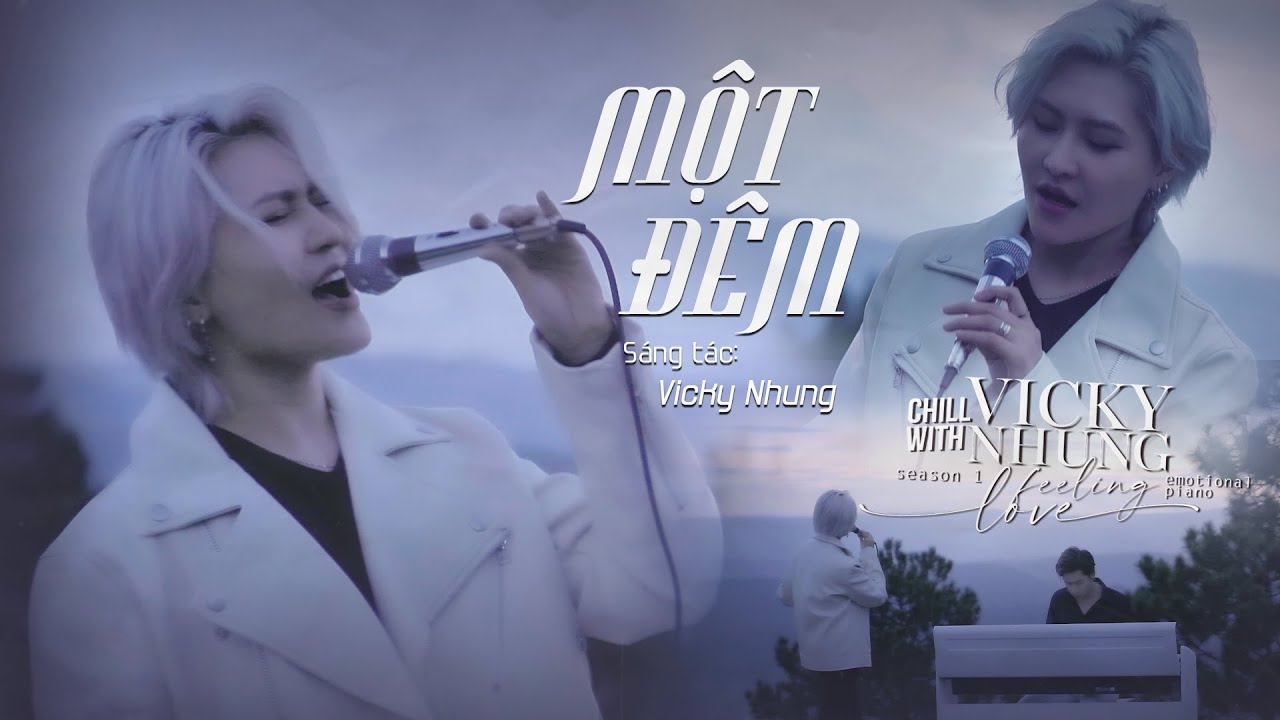 MỘT Đ&Ecirc;M (EMOTIONAL PIANO) - VICKY NHUNG | CHILL WITH VICKY NHUNG (SEASON 1)