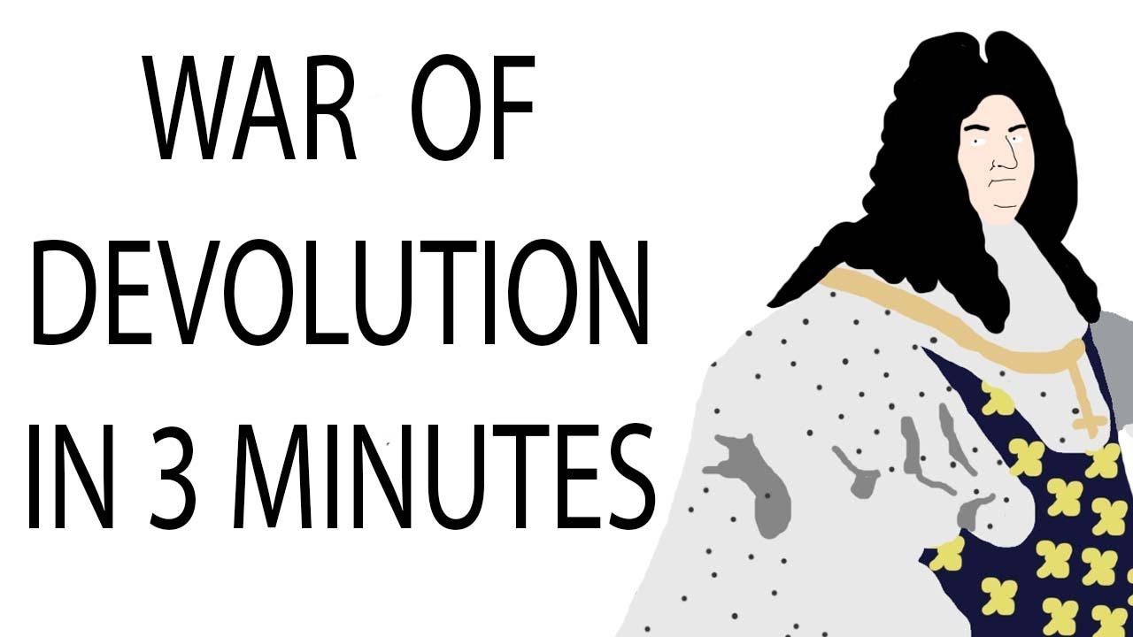 Guerra di devoluzione | Storia in 3 minuti