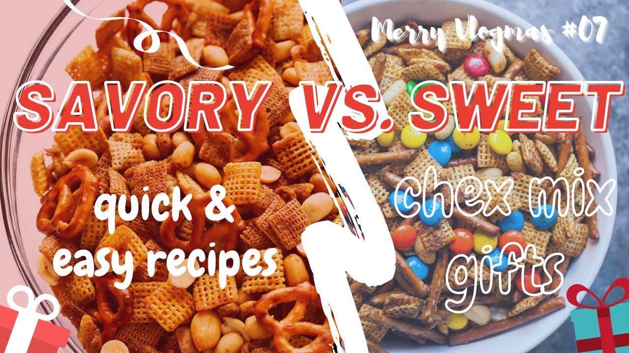Savory vs. Sweet Chex Mix - Last Minute Present Ideas 2020 |  Easy Christmas Presents for Anyone