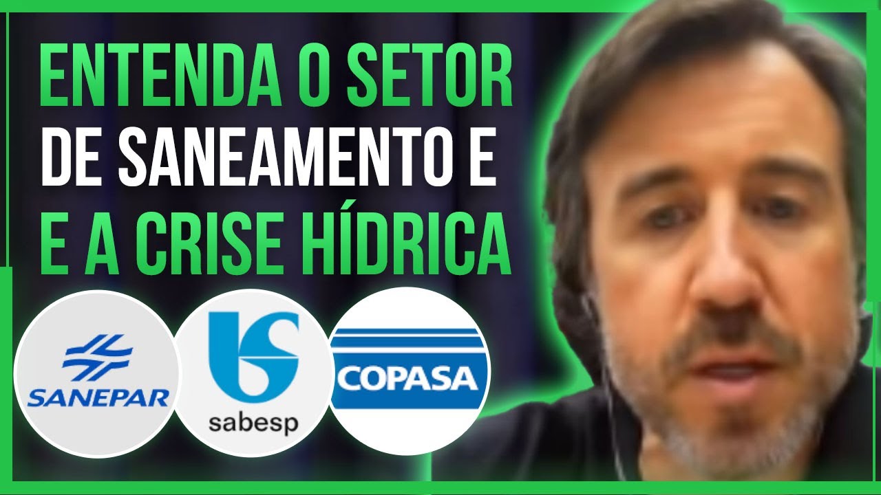 ENTENDA O SETOR DE SANEAMENTO, SANEPAR, COPASA, SABESP  | FELIPE RUIZ | CortesInvestimentos