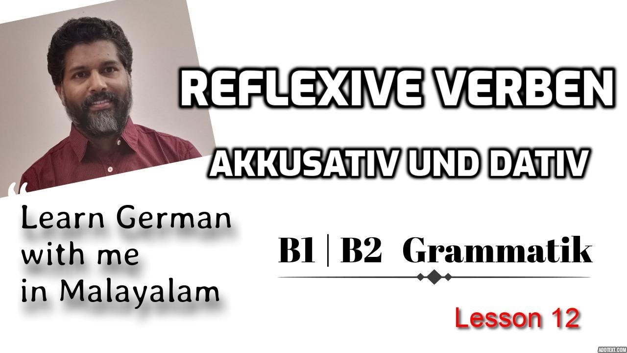 12 Reflexive Verben – Akkusativ und Dativ | B1 | B2 - ജർമ്മൻ ഗ്രാമർ മലയാളത്തിൽ German in Malayalam