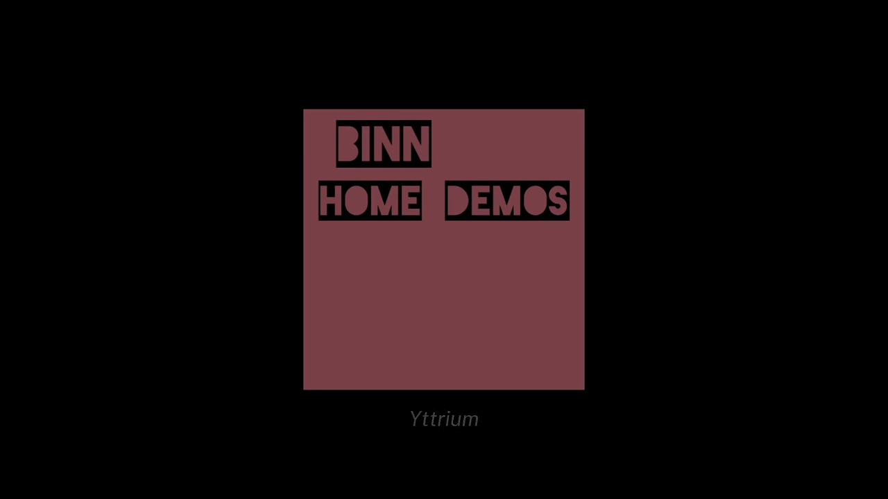 Binn-Home Demos (Full Album)