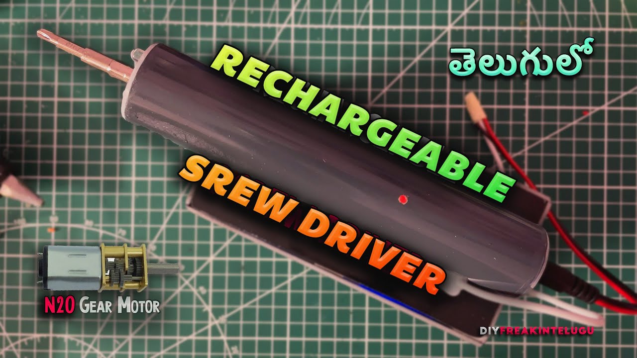 I Made a Rechargeable ScrewDriver Using N20 Gear Motor - DIYFreak in Telugu