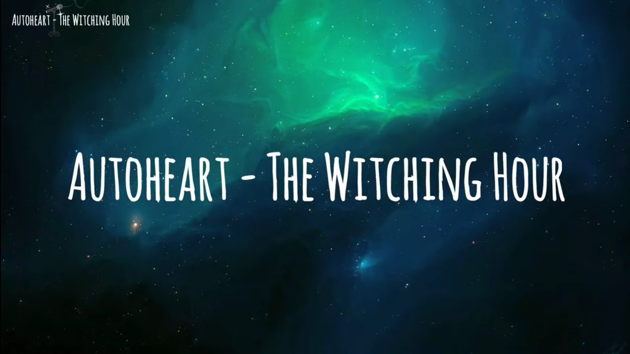 Autoheart - The Witching Hour [KARAOKE/INSTRUMENTAL]