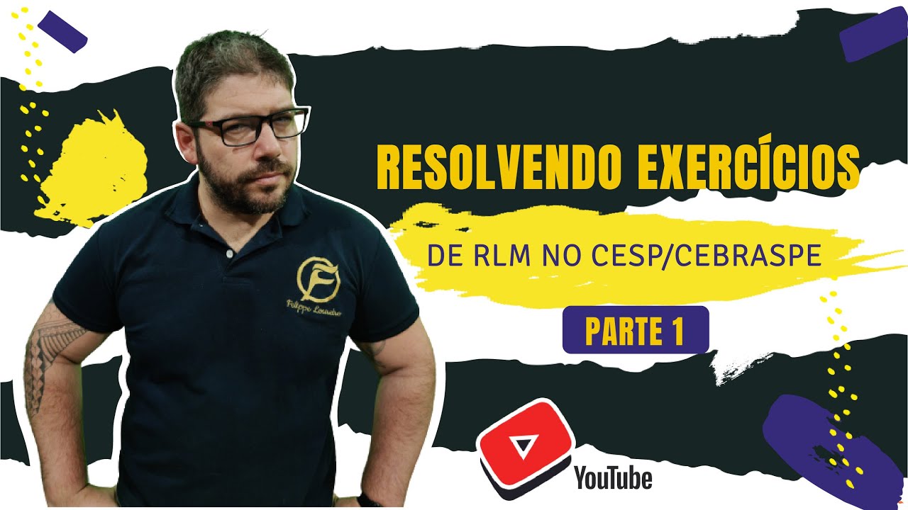 Resolvendo Exercícios de RLM no Cespe/Cebraspe - Parte 1