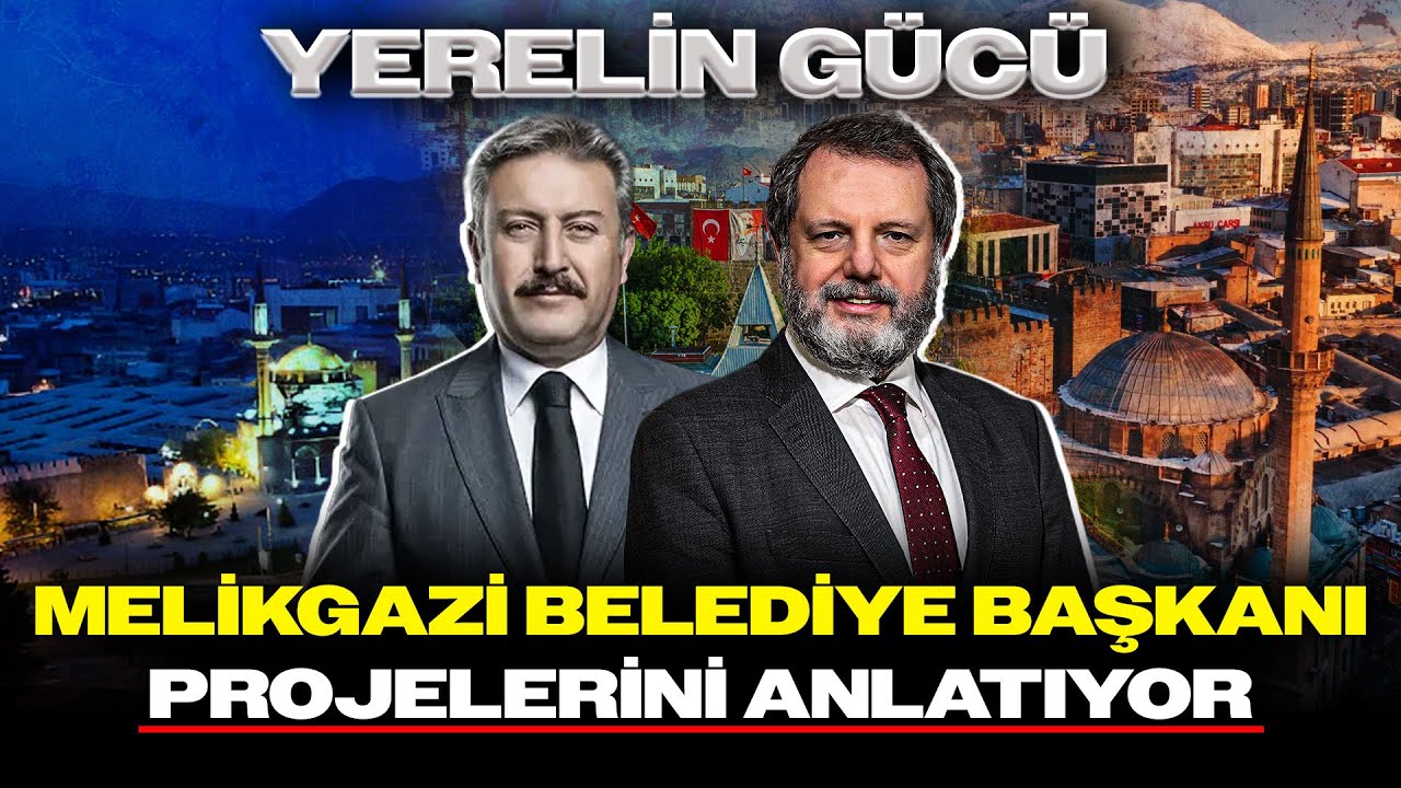 Melikgazi Belediye Başkanı Doç. Dr. Mustafa Palancıoğlu | Hakan Güldağ ile Yerelin Gücü