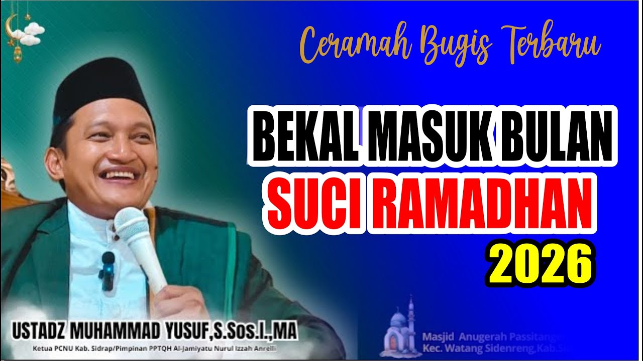 Ceramah Bugis Lucu Malise || Ustadz Muhammad Yusuf, S.Sos.I., M.A | BEKAL MASUK BULAN SUCI RAMADHAN