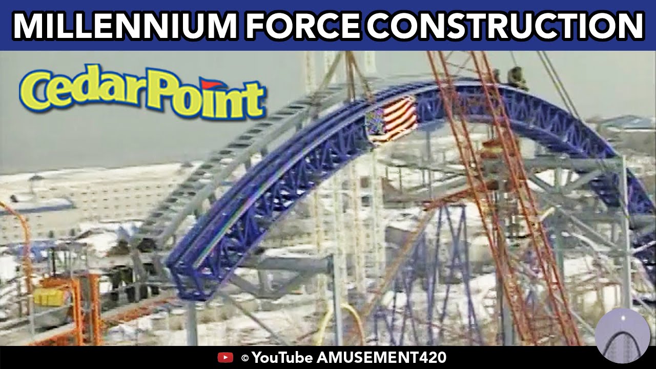 MILLENNIUM FORCE CONSTRUCTION!