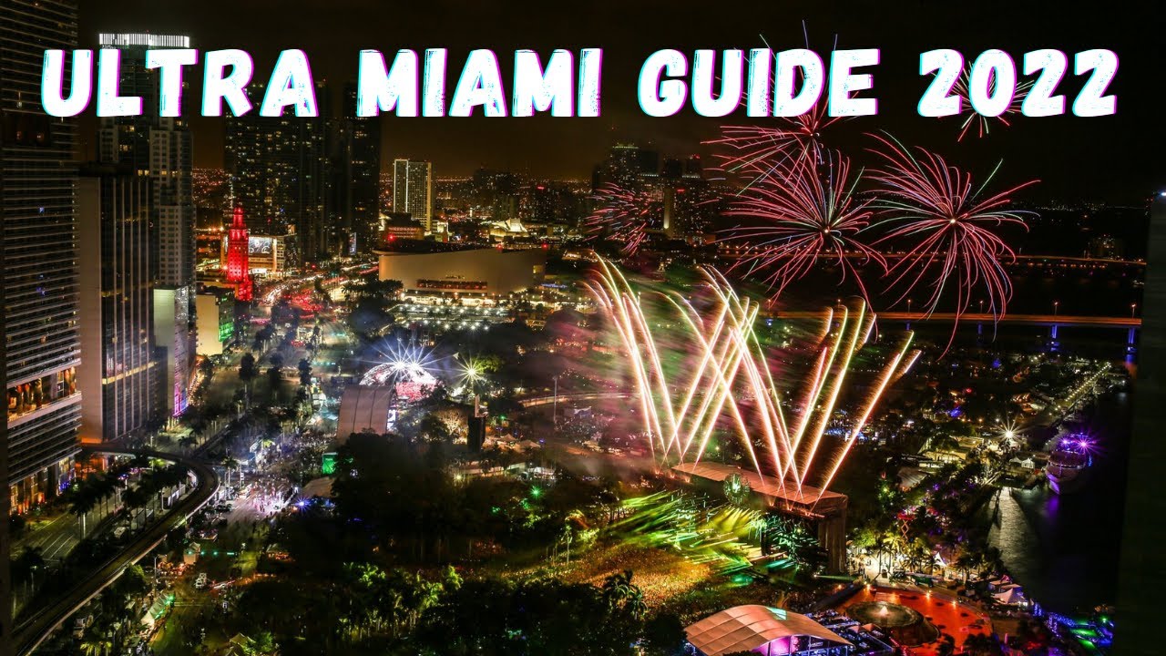 Ultra Music Festival & Miami Music Week Guide 2022