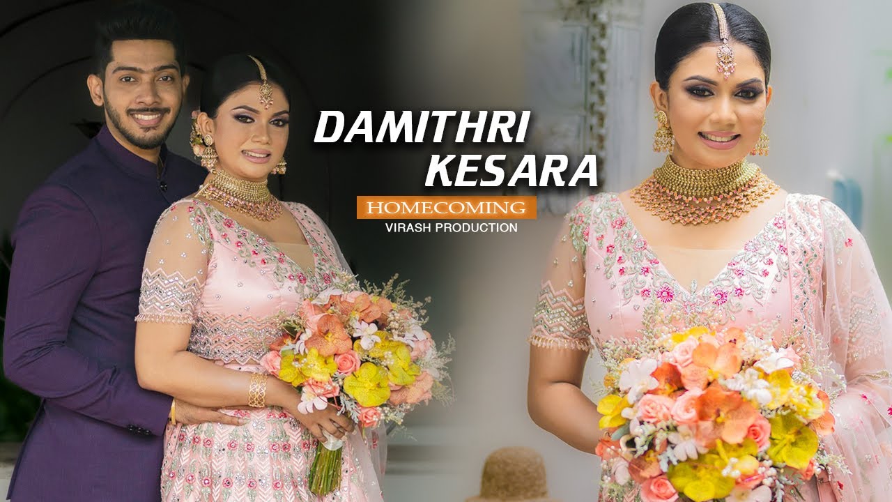 DAMITHRI & KESARA | HOMECOMING SHOOT | VIRASH PRODUCTION | @damithri