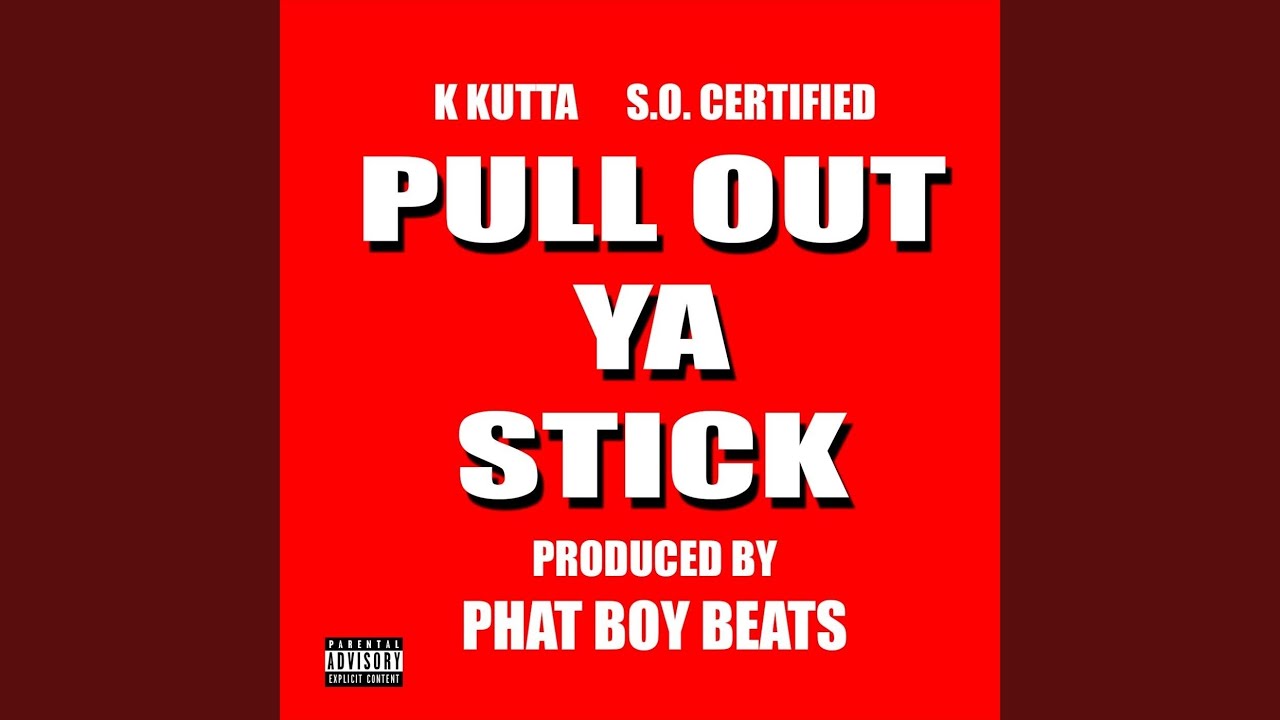 Pull out Ya Stick