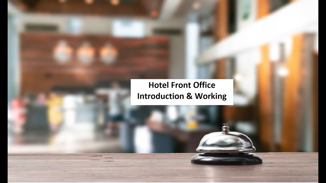 Hotel Front Office  Introduction & Working