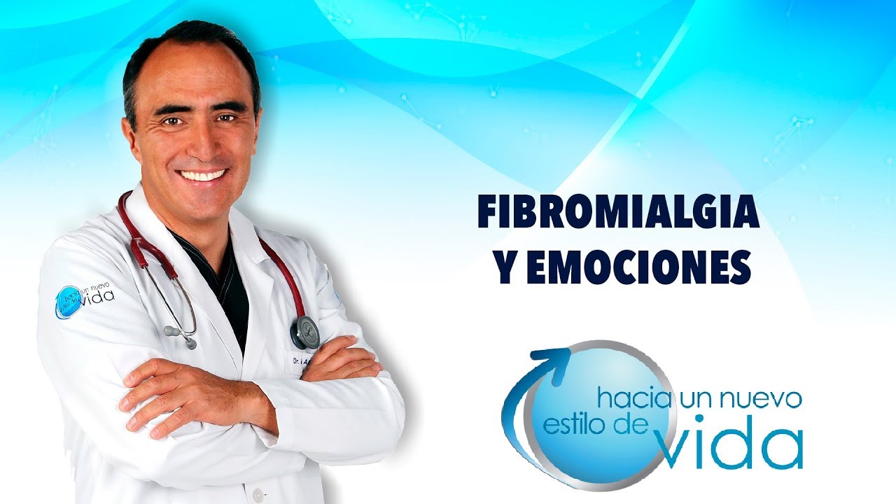 FIBROMIALGIA Y EMOCIONES - HACIA UN NUEVO ESTILO DE VIDA