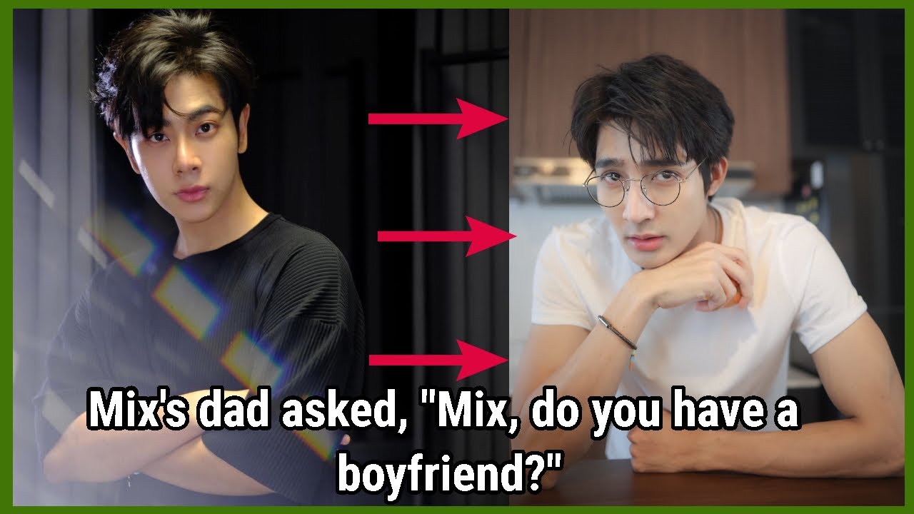 [EarthMix] Mix's dad asked, 