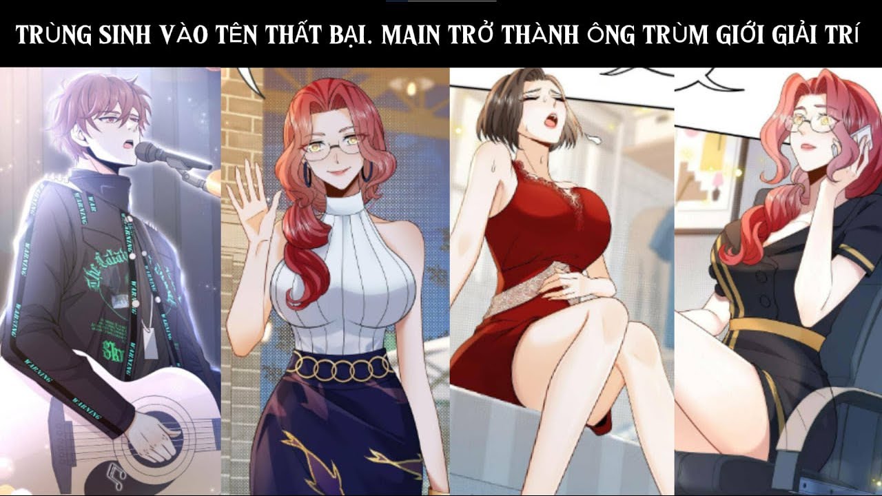 TRÙNG SINH VÀO TÊN PHẾ VẬT. MAIN DÙNG TÀI NĂNG TRỞ THÀNH ÔNG TRÙM GIỚI GIẢI TRÍ | REVIEW TRUYỆN
