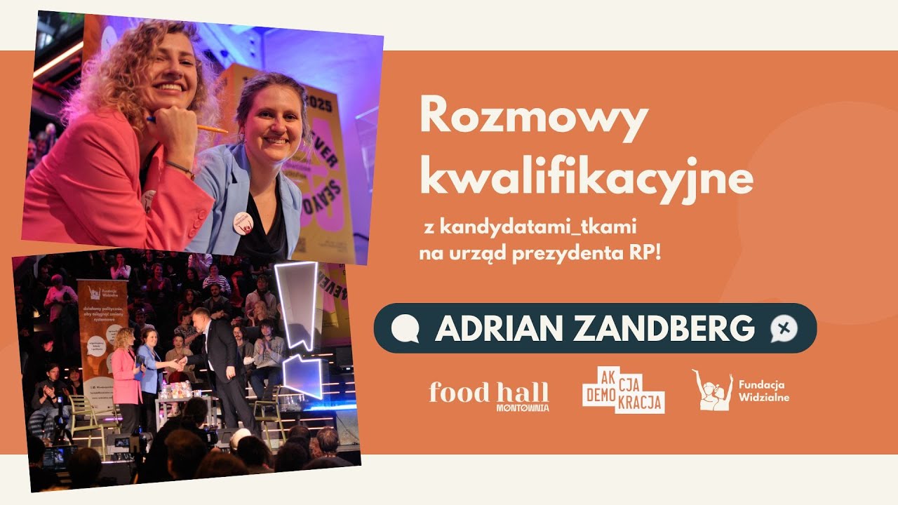 Rekrutujemy na urząd Prezydenta RP: rozmowa kwalifikacyjna z Adrianem Zandbergiem