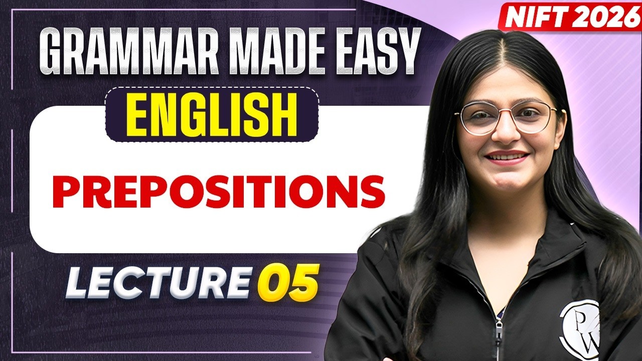 NIFT 2026 English Prep Series | Prepositions | Grammar Made Simple | Lecture -05