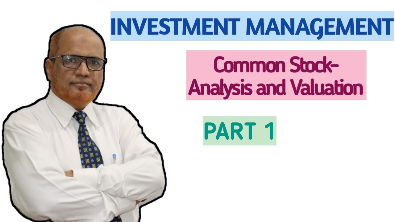 Investment Management II Common Stock -- Valuation and Analysis II Theory II  Part  1