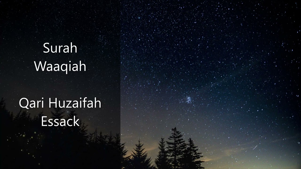 Surah Al Waaqiah   Qari Huzaifah Essack