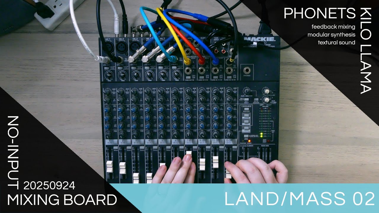 No-Input Mixing Board: LAND/MASS - 02