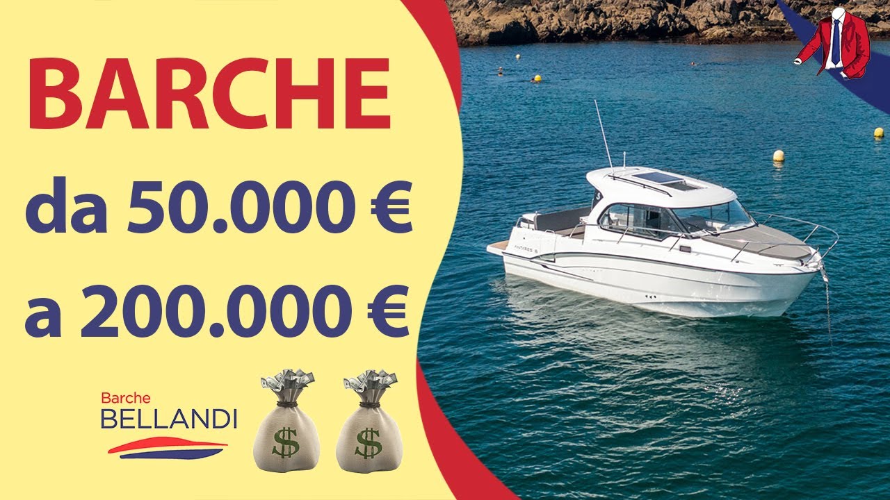 Barche da 50.000 euro a 200.000 euro : le migliori opzioni per barche a motore e barche a vela