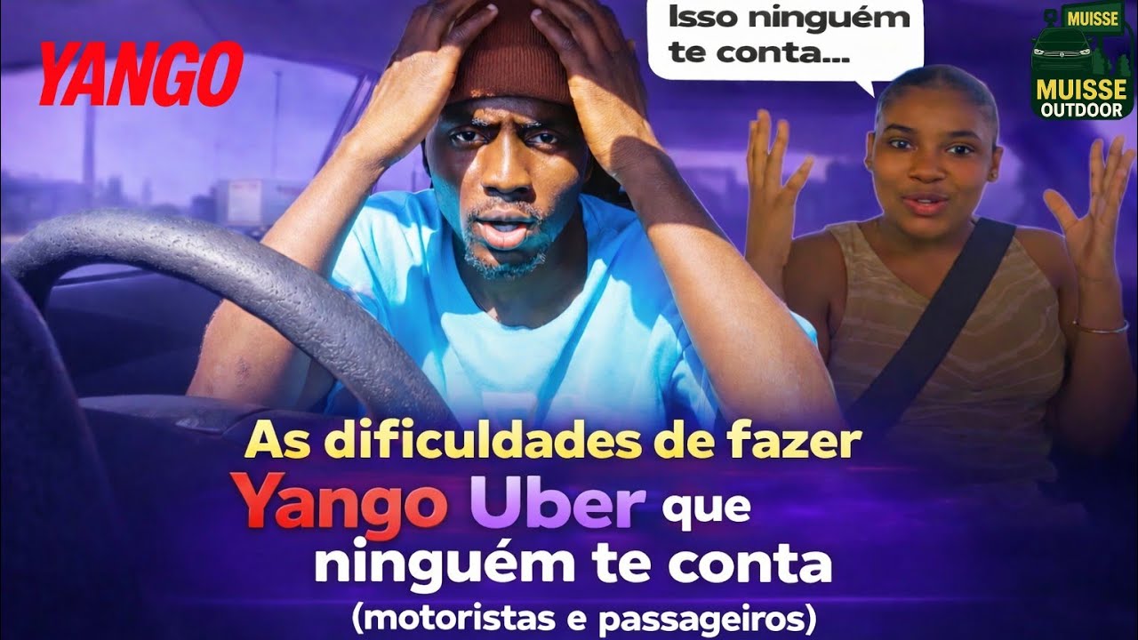 As dificuldades de fazer Yango (Uber) que ninguém te conta 😓🇲🇿