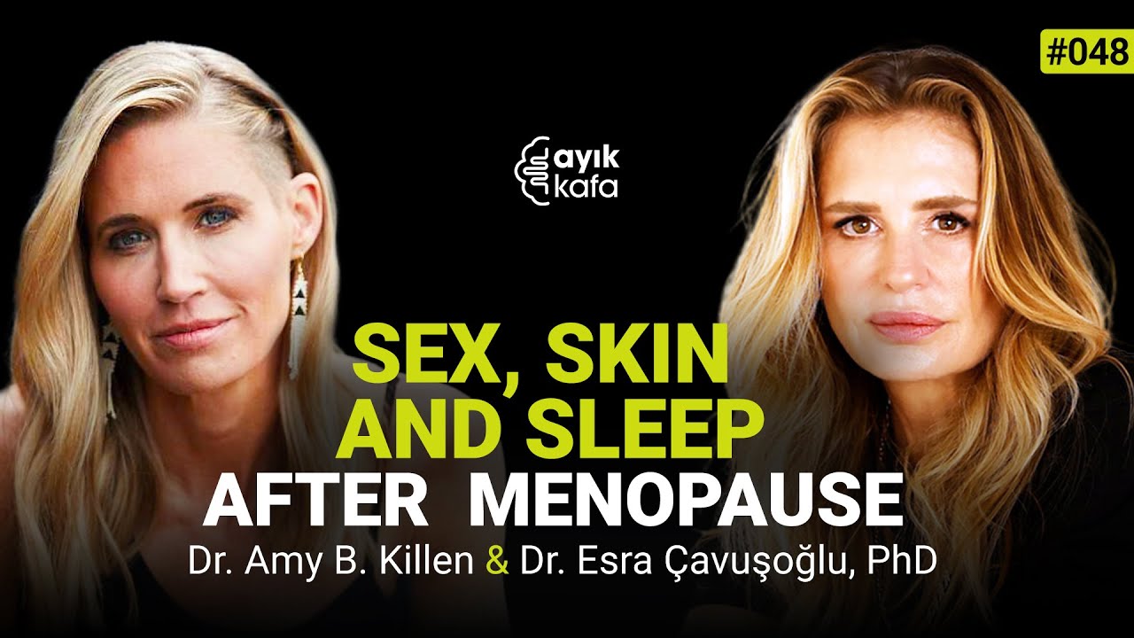 IMPORTANT TIPS AND SOLUTIONS FOR SEXUAL HEALTH, SKINCARE AND SLEEP ROUTINE | 048 DR. AMY B. KILLEN