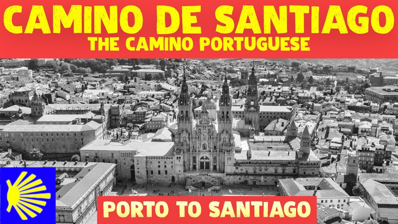 CAMINO DE SANTIAGO, THE CAMINO PORTUGUESE FROM PORTO TO SANTIAGO
