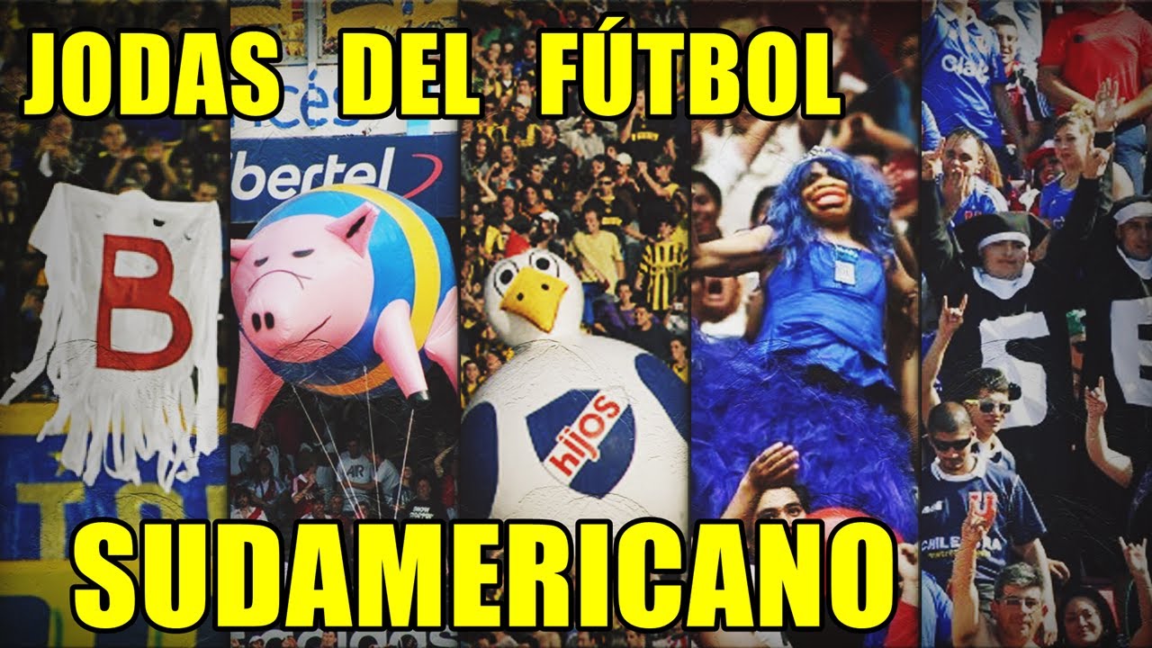JODAS DEL F&Uacute;TBOL SUDAMERICANO (cargadas)
