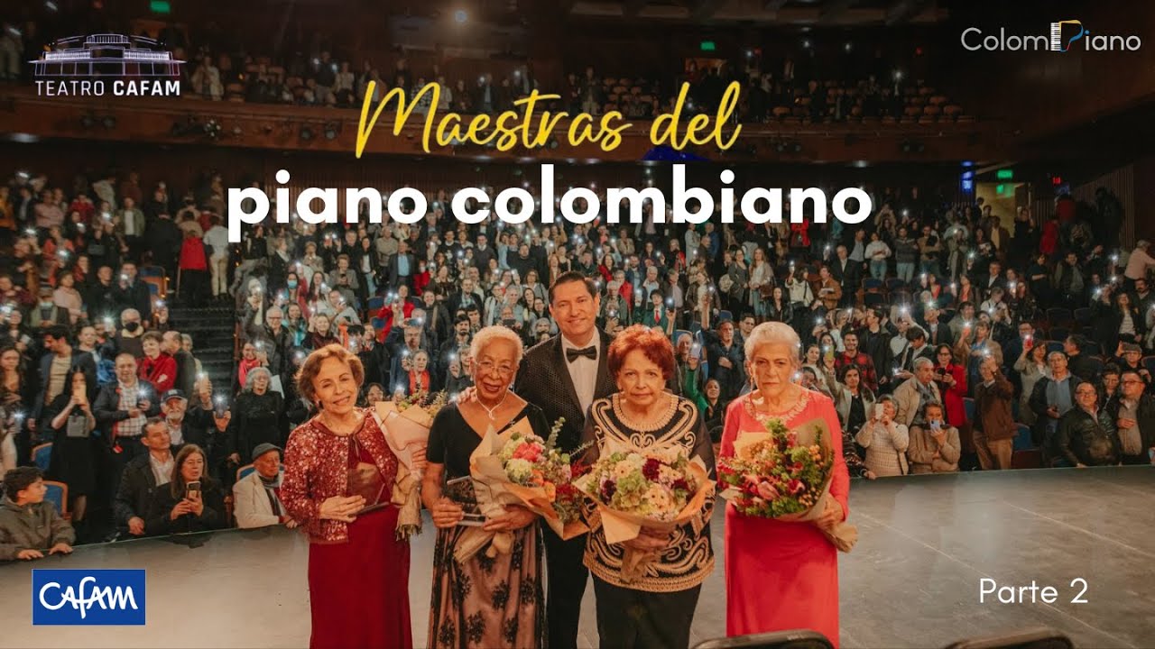 ColomPiano presenta Maestras del piano Colombiano. Parte 2.