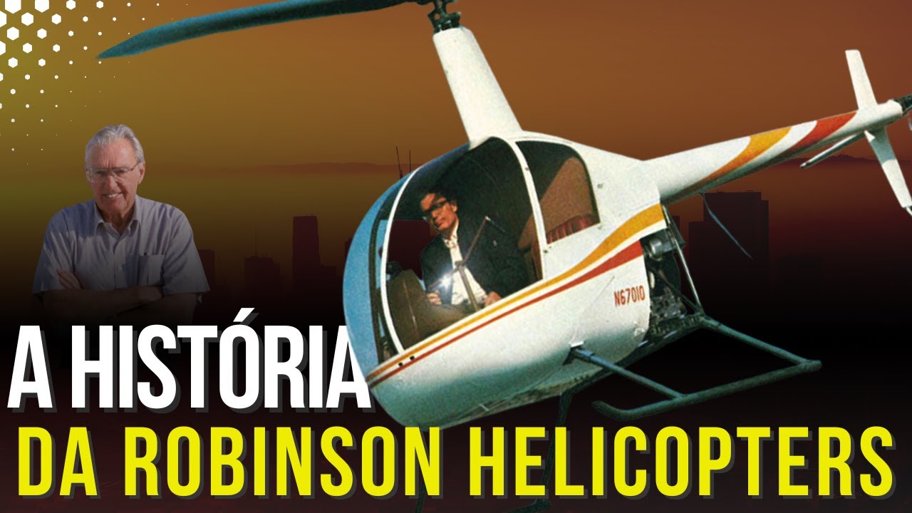 Como surgiu a Fábrica de Helicópteros da Robinson