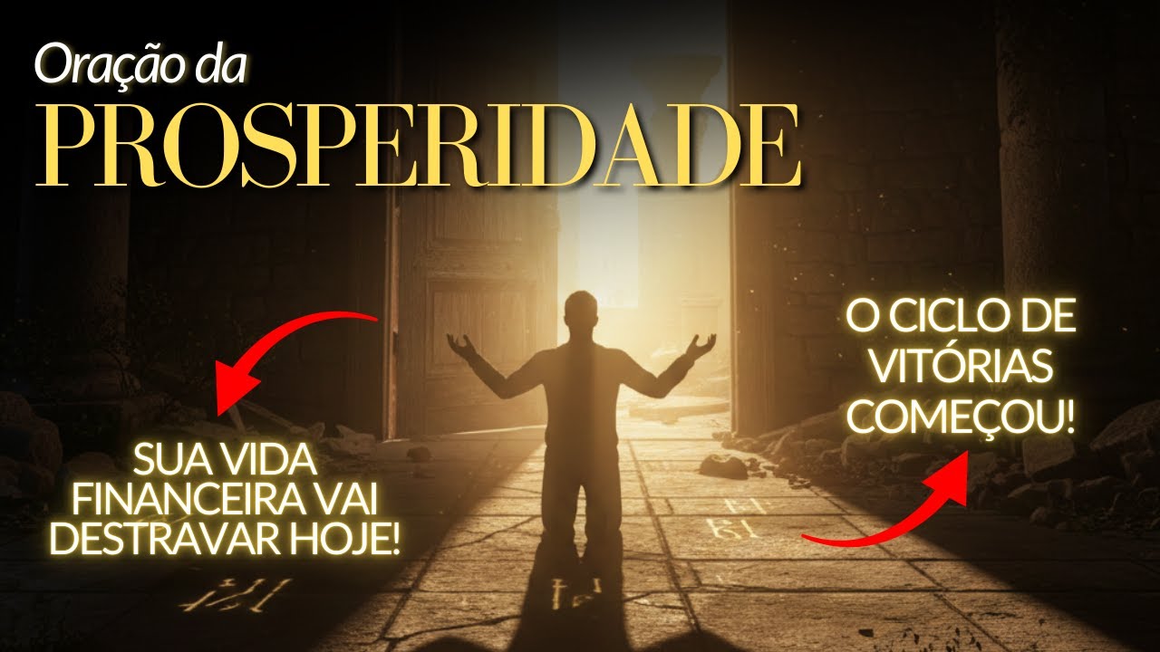 PROSPERIDADE: A Oração Poderosa para Abrir Todas as Portas