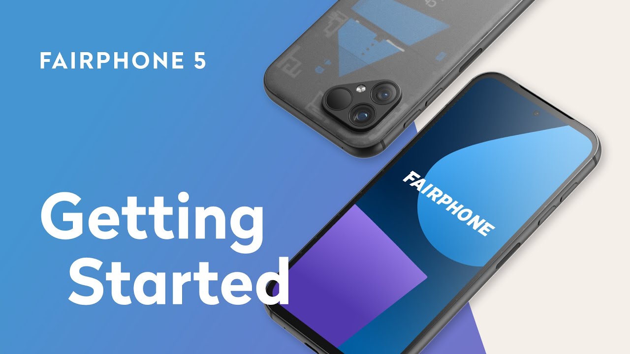 Getting Started | HOW TO FAIRPHONE 5