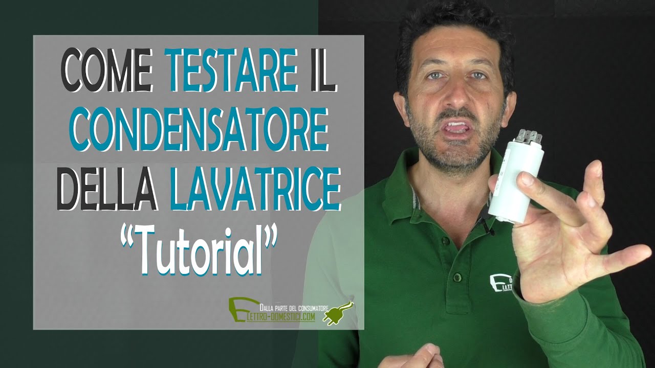 Come testare il condensatore della lavatrice