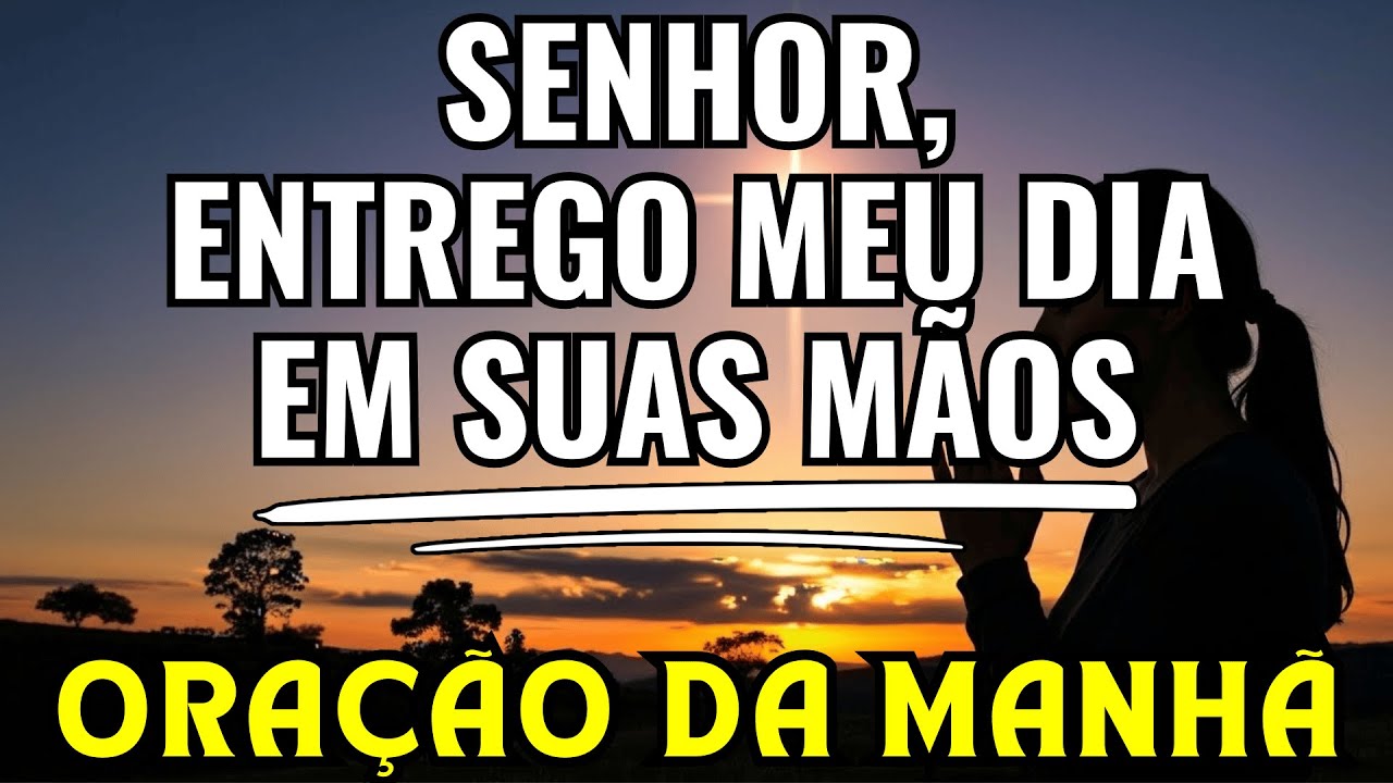COMECE O DIA! Poderosa Oração da Manhã | Milagres Urgentes Vão Te Acompanhar