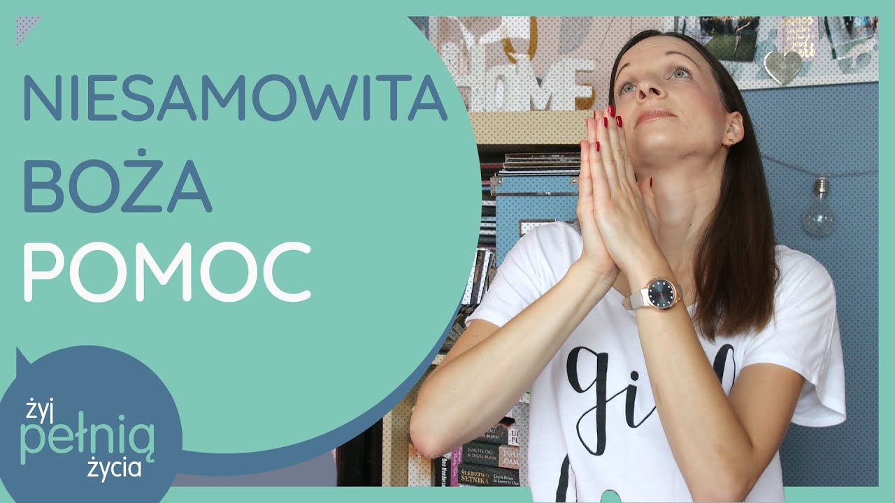 #143 Niesamowita Boża pomoc | ŻYJ PEŁNIĄ ŻYCIA