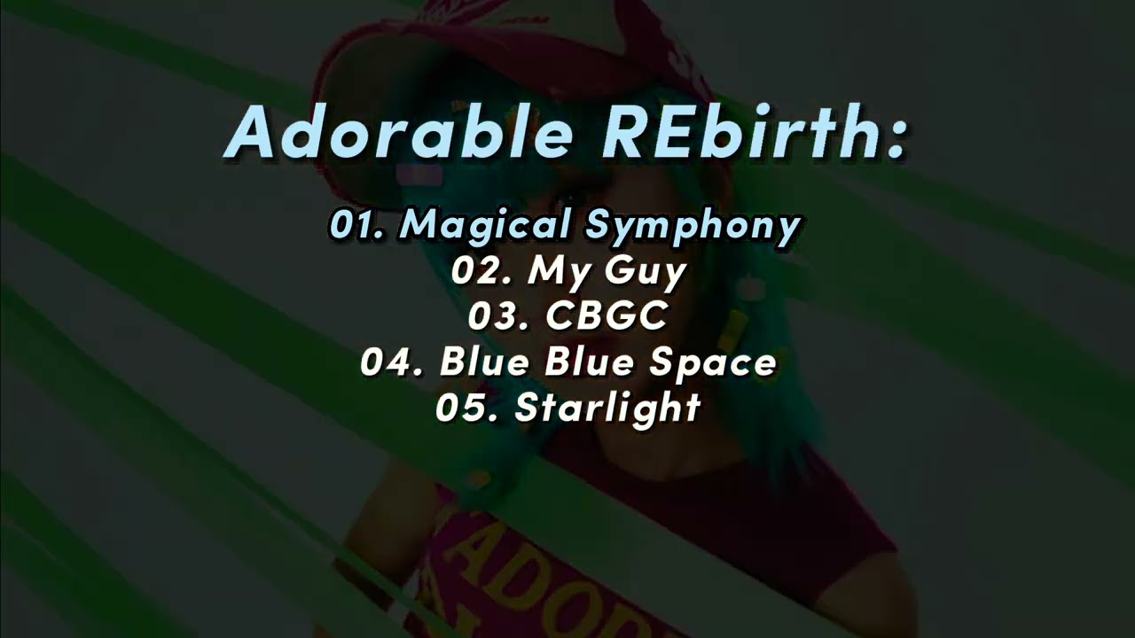 [sped up album] adora - adorable rebirth